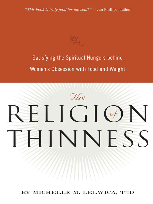 Title details for The Religion of Thinness by Michelle M. Lelwica - Available